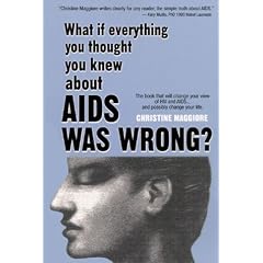 What if everything you thought you knew about AIDS was wrong?