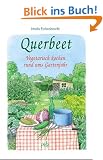 Querbeet. Vegetarisch kochen rund ums Gartenjahr