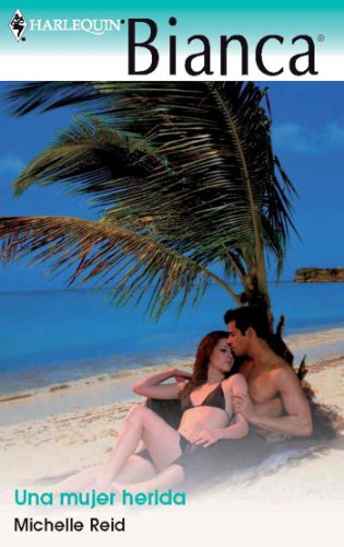 Una mujer herida (Bianca) (Spanish Edition)