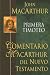 Book 1 Timoteo-H: MacArthur New Testament Commentary: 1 Timothy (Comentario MacArthur)