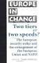 Two Tiers or Two Speeds?: The European Security Order and the Enlargement of the European Union and NATO (Europe in Change)