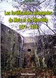 Les fortifications allemandes de Metz et de Thionville