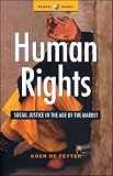 Human Rights: Social Justice in the Age of the Market (Global Issues Series)
