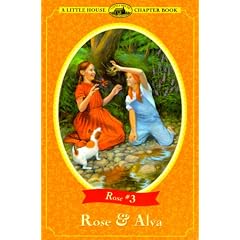 Rose & Alva (Little House Chapter Book)