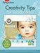 Creativity Tips for Scrapbookers (Leisure Arts #15951) (Creating Keepsakes)