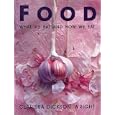 Food  What We Eat and How We Eat
