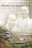 Women in Korean Zen: Lives and Practices (Women in Religion)
