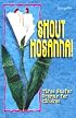 Shout Hosanna!: Three Easter Dramas for Children
