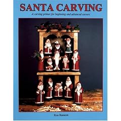 Santa Carving : A Carving Primer for Beginning and Advanced Carvers