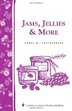 Jams, Jellies & More: Storey Country Wisdom Bulletin A-282