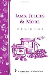 Jams, Jellies and More: Storey Country Wisdom Bulletin A-282