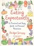 Eating Expectantly : A Practical and Tasty Guide to Prenatal Nutrition