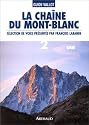 La Chaîne du Mont-Blanc, tome 2 : A l'est du col du Géant