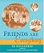 Friends Are Everything