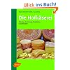 Die Hofk�serei: Planung, Einrichtung, Produktion, Grundrezepte