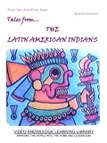 Exotic Tales from The Latin American Indians (Spanish)