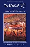 The Boys of 76: A History of the Battles of the Revolution