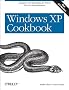 Windows XP Cookbook (Cookbooks)