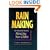 Rain Making: The Professional's Guide to Attracting New Clients
