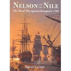 Nelson and the Nile: The Naval War Against Bonaparte, 1798