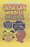 LMH Official Dictionary of Jamaican Words and Proverbs