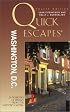 Quick Escapes Washington, D.C., 4th: 24 Weekend Getaways from the Nation's Capital