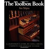 The Toolbox Book: A Craftsman's Guide to Tool Chests, Cabinets and Storage Systemsby Jim Tolpin