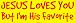 JESUS LOVES YOU But I'm His Favorite Bumper Sticker Image