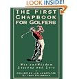 The First Chapbook for Golfers : Wit and Wisdom, Lessons and Lore by  Jeff Silverman
