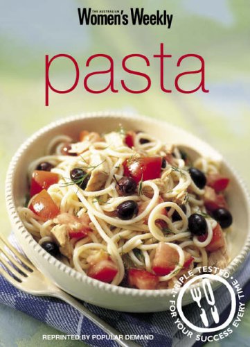 Pasta: Pasta ("Australian Women's Weekly" Home Library)