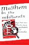 Mayhem in the Midlands