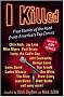 I Killed: True Stories of the Road from America's Top Comics I Killed: True Stories of the Road from America's Top Comics