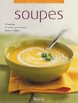 Soupes : 70 Recettes de soupes gourma...