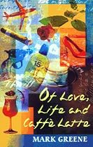 Of Love, Life and Caffe Latte