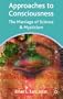 Approaches to Consciousness: The Marriage of Science and Mysticism