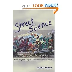 Street Science: Community Knowledge and Environmental Health Justice (Urban and Industrial Environments)