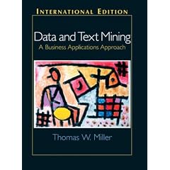 Data and Text Mining: A Business Applications Approach