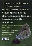 Studies on the Ecology and Conservation of Butterflies in Europe: Species Ecology Along a European Gradient: Maculinea Butterflies as a Model v. 2: Proceedings ... as a Model v. 2 (Pensoft Series Faunistica)