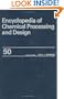 Encyclopedia of Chemical Processing and Design (Chemical Processing and Design Encyclopedia)