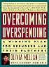 Overcoming Overspending: A Winning Plan for Spenders and Their Partners
