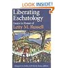 Liberating Eschatology; Essays in Honor of Letty M. Russell