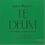 John Rutter: Te Deum and Other Church Music