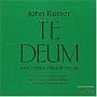 John Rutter: Te Deum and Other Church Music