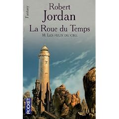 La Roue du Temps, Tome 10 : Les Feux du Ciel