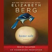 Home Safe: A Novel | [Elizabeth Berg]