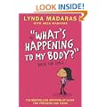 WHAT'S HAPPENING TO MY BODY: BOOK FOR GIRLS