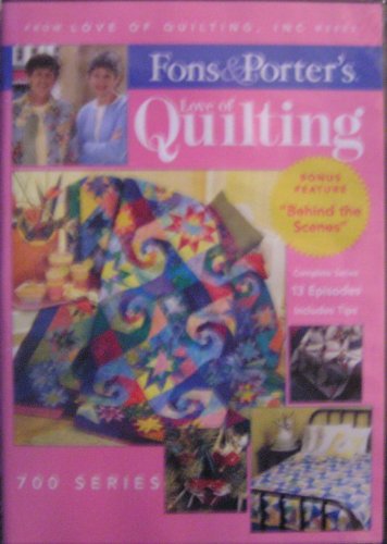 Fons and Porter- Love of Quilting: 700 Series Fons and Porter- Love of Quilting: 700 Series