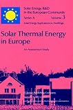 Solar Thermal Energy in Europe An Assessment Study (Solar Energy R&D in the Ec Series A:)
