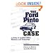 The Ford Pinto Case: A Study in Applied Ethics, Business, and Technology (Sun Series, Case Studies in Applied Ethics, Technology, and Society)