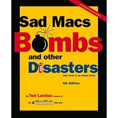 Sad Macs, Bombs and Other Disasters (Sad Macs, Bombs and Other Disasters and What to Do About Them)